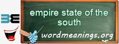 WordMeaning blackboard for empire state of the south
